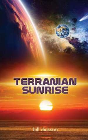 Terranian Sunrise de Dickson, Mr Bill