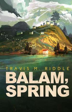 Balam, Spring de Riddle, Travis M.