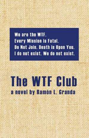 The Wtf Club de Ramon L. Granda