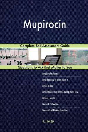 Mupirocin; Complete Self-Assessment Guide de Blokdijk, G. J.