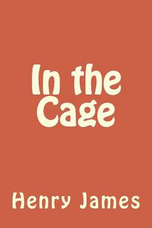 In the Cage de Henry James