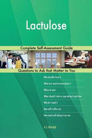 Lactulose; Complete Self-Assessment Guide de Blokdijk, G. J.