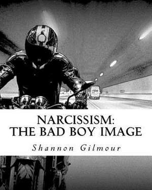 Narcissism de Shannon Gilmour