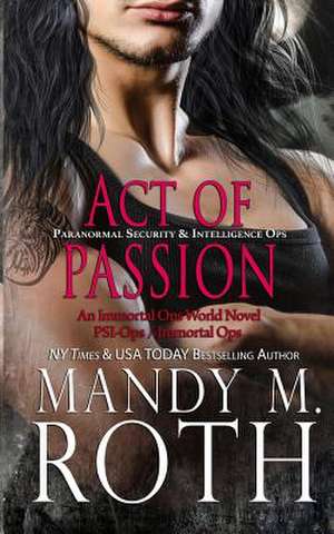 Act of Passion de Mandy M. Roth