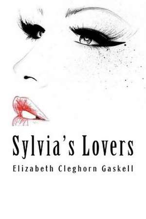 Sylvia's Lovers de Elizabeth Cleghorn Gaskell