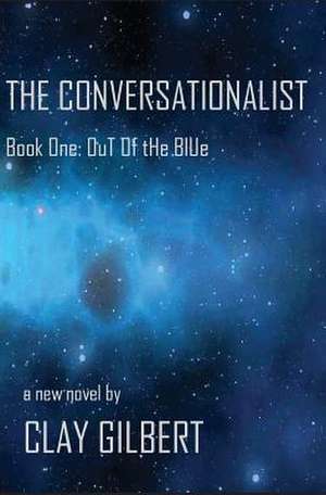 The Conversationalist de Clay Gilbert