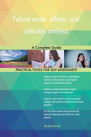 Failure Mode Effects and Criticality Analysis a Complete Guide de Blokdyk, Gerardus