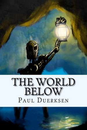 The World Below de Paul Duerksen