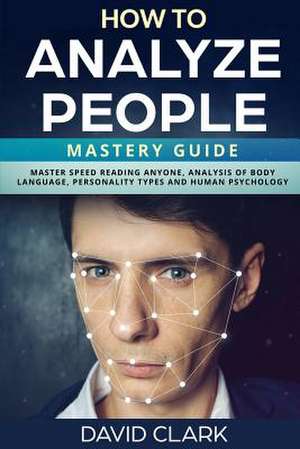 How to Analyze People de David Clark