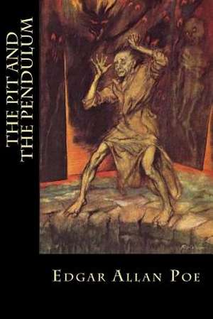 The Pit and the Pendulum de Edgar Allan Poe