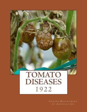 Tomato Diseases de Canada Department of Agriculture