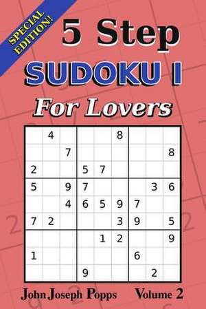 5 Step Sudoku I for Lovers Vol 2 de Popps, John Joseph