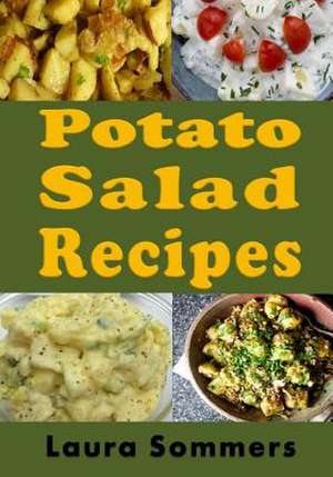 Potato Salad Recipes de Laura Sommers