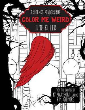 Color Me Weird de R. M. Gilmore