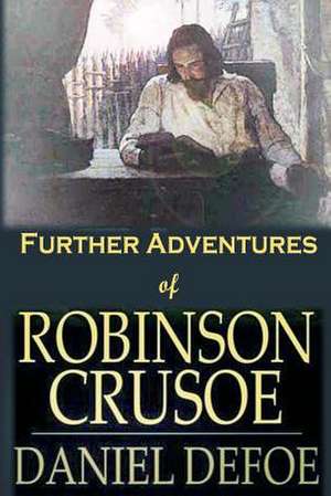 Further Adventures of Robinson Crusoe de Daniel Defoe