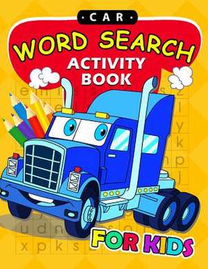 Car Word Search Activity Book for Kids de Preschool Learning Activity Designer