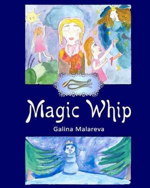 Magic Whip, 2 Edition de Galina Malareva