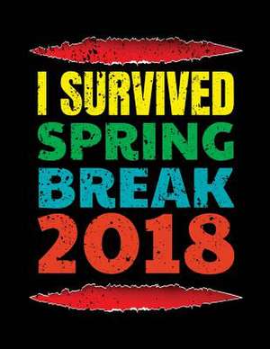 I Survived Spring Break 2018 de Dartan Creations