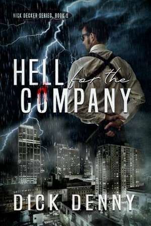 Hell for the Company de Dick Denny