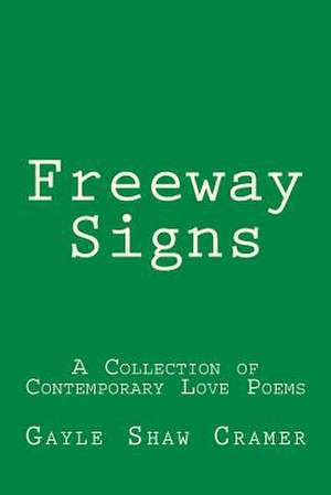 Freeway Signs de Shaw Cramer, Gayle