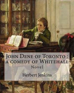 John Dene of Toronto de Herbert Jenkins