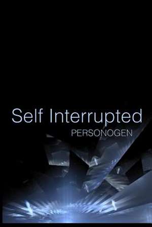 Self Interrupted de Personogen