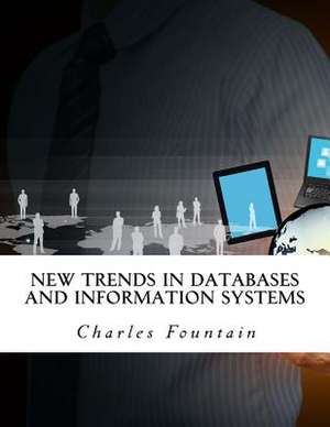 New Trends in Databases and Information Systems de Charles Fountain