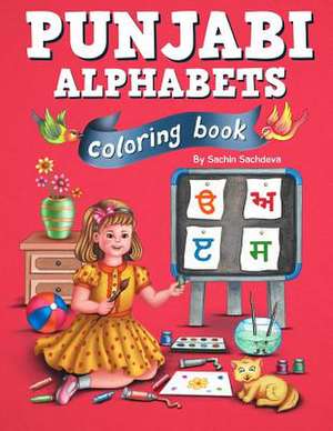 Punjabi Alphabets Coloring Book de Sachin Sachdeva