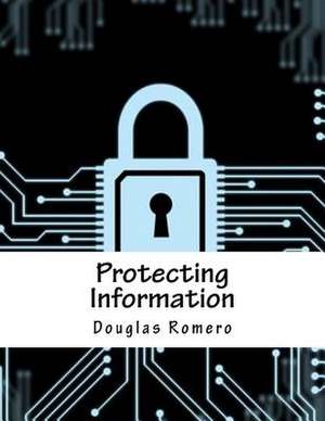 Protecting Information de Romero, Douglas