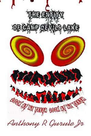 The Entity of Camp Devils Lake de Gurule Jr, Mr Anthony R.