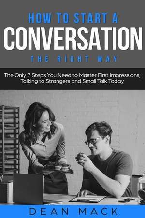 How to Start a Conversation de Mack, Dean