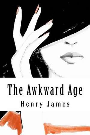 The Awkward Age de Henry James