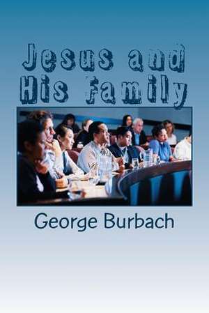 Jesus and His Family de George Burbach