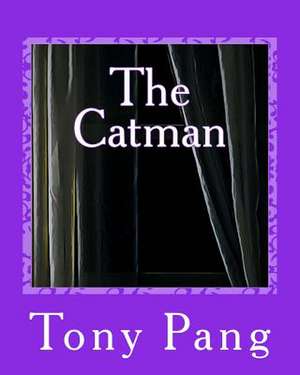 The Catman de Tony Pang