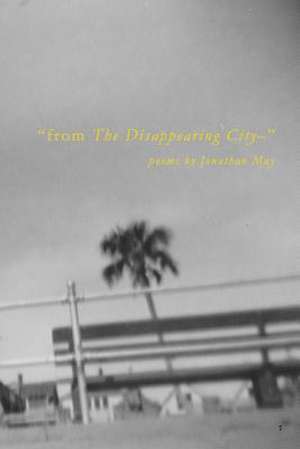 From the Disappearing City- de Jonathan May