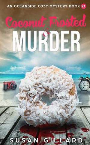 Coconut Frosted & Murder de Susan Gillard