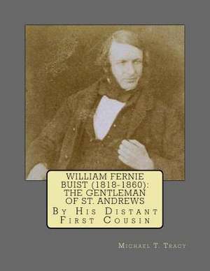 William Fernie Buist (1818-1860) de Michael T. Tracy