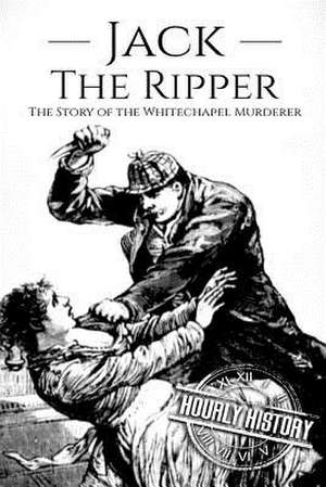 Jack the Ripper de Hourly History