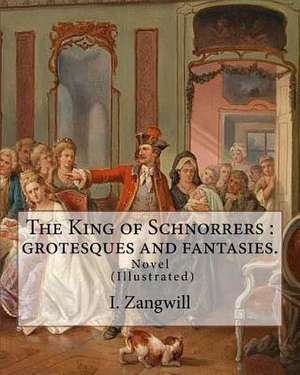 The King of Schnorrers de I. Zangwill