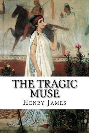 The Tragic Muse de Henry James