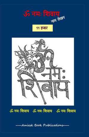 11000 Om Namah Shivaye Naam Lekhan Pustika de Amrita Gupta