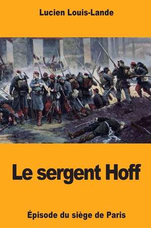 Le Sergent Hoff de Lucien Louis-Lande