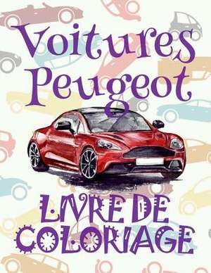 &#9996; Voitures Peugeot &#9998; Voitures Livre de Coloriage Pour Les Garcons &#9998; Livre de Coloriage 7 ANS &#9997; Livre de Coloriage Enfant 7 ANS de France, Kids Creative