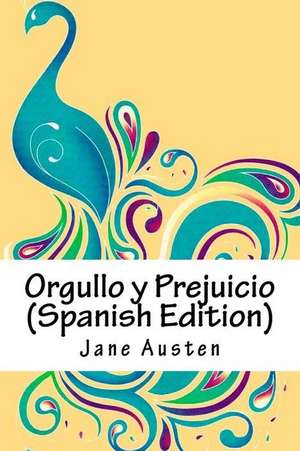 Orgullo y Prejuicio (Spanish Edition) de Jane Austen