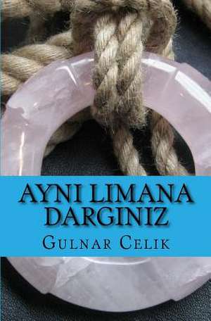 Ayni Limana Darginiz de Celik, Gulnar