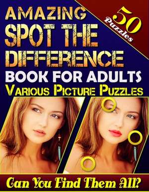 Amazing Spot the Difference Book for Adults de Baumiller, Carena