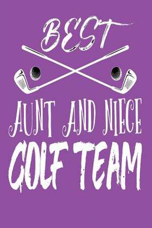 Best Aunt and Niece Golf Team de Publishing, Creative Juices