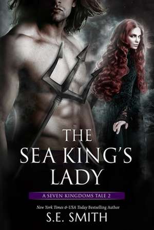 The Sea King's Lady de S. E. Smith