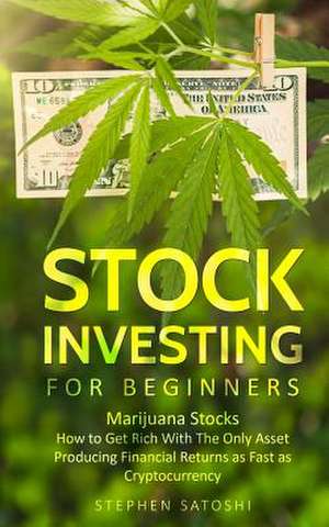 Stock Investing for Beginners de Satoshi, Stephen