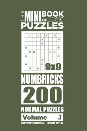 The Mini Book of Logic Puzzles - Numbricks 200 Normal (Volume 7) de Krylov, Mykola